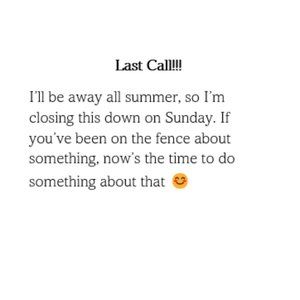 Last Call!